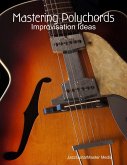 Mastering Polychords - Improvisation Ideas (eBook, ePUB)