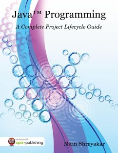 Java(TM) Programming: A Complete Project Lifecycle Guide (eBook, ePUB) - Shreyakar, Nitin