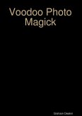 Voodoo Photo Magick (eBook, ePUB)