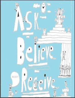 Ask, Believe, Receive (eBook, ePUB) - Geltab