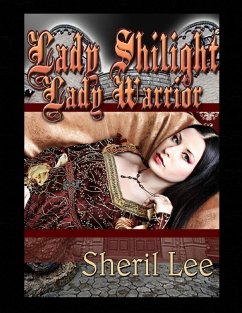 Lady Shilight - Lady Warrior (eBook, ePUB) - Lee, Sheril