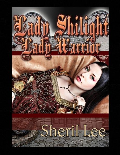 Lady Shilight - Lady Warrior (eBook, ePUB) Lady Shilight - Lady Warrior (eBook, ePUB)