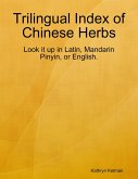 Trilingual Index of Chinese Herbs (eBook, ePUB)