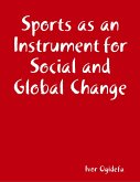 Sports as an Instrument for Social and Global Change (eBook, ePUB)