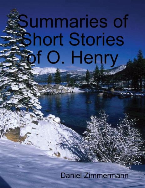 Summaries of Short Stories of O. Henry (eBook, ePUB) Summaries of Short Stories of O. Henry (eBook, ePUB)