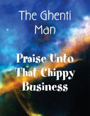 Praise Unto That Chippy Business (eBook, ePUB)