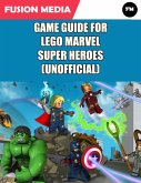 Game Guide for Lego Marvel Super Heroes (Unofficial) (eBook, ePUB)