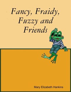 Cover Fancy, Fraidy, Fuzzy and Friends (eBook, ePUB)