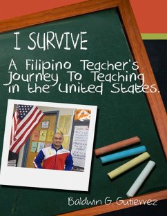 Cover I Survive: A Filipino Teacher's Journey to Teaching In the United States (eBook, ePUB)