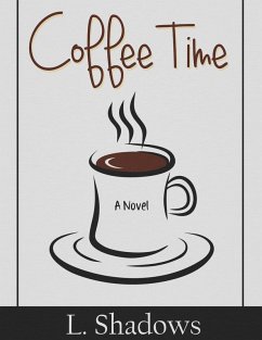Coffee Time (eBook, ePUB) - Shadows, L.