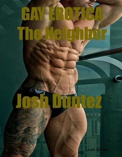 Cover Gay Erotica the Neighbor (eBook, ePUB)