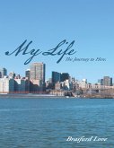 My Life: The Journey to Here (eBook, ePUB)