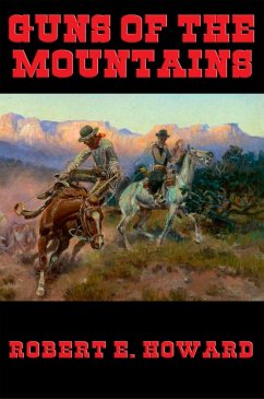 Guns of the Mountains (eBook, ePUB) - Howard, Robert E.