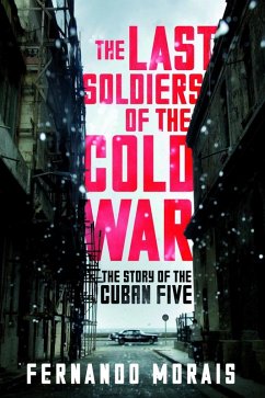 The Last Soldiers of the Cold War (eBook, ePUB) - Morais, Fernando