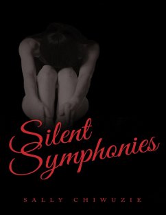 Silent Symphonies (eBook, ePUB) - Chiwuzie, Sally