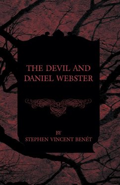 The Devil and Daniel Webster (eBook, ePUB) - Benét, Stephen Vincent