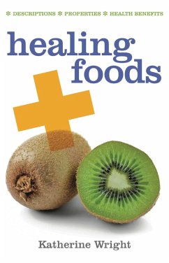Healing Foods (eBook, ePUB) - Wright, Katherine