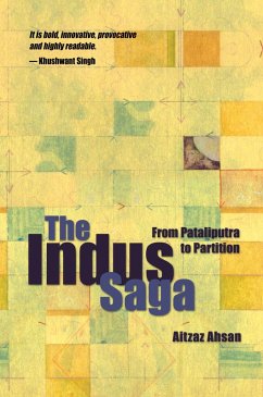 The Indus Saga (eBook, ePUB) - Ahsan, Aitzaz