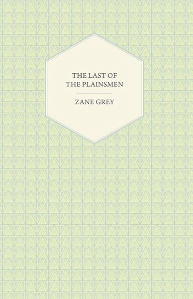 The Last of the Plainsmen (eBook, ePUB)