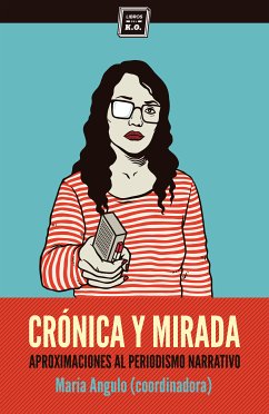 Crónica y Mirada (eBook, ePUB) - Angulo, María