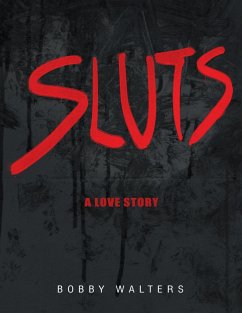 Cover Sluts a Love Story (eBook, ePUB)