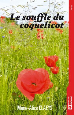 Le souffle du coquelicot (eBook, ePUB) - Claeys, Marie-Alice