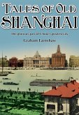 Tales of Old Shanghai (eBook, ePUB)