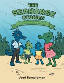 The Seahorse Stories: Learn Street Safety, Learn Fire Safety, and Do Schoolwork (eBook, ePUB)