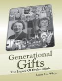 Generational Gifts: The Legacy of Evelyn Marie (eBook, ePUB)