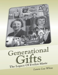 Generational Gifts: The Legacy of Evelyn Marie (eBook, ePUB) - White, Laura Lea