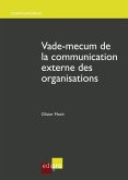 Vade-mecum de la communication externe des organisations (eBook, ePUB) Vade-mecum de la communication externe des organisations (eBook, ePUB)