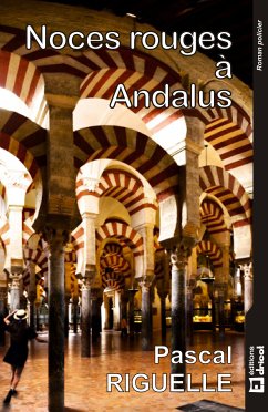 Noces rouges à Andalus (eBook, ePUB) - Riguelle, Pascal