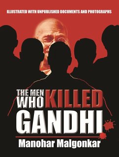 The Men Who Killed Gandhi (eBook, ePUB) - Malgonkar, Manohar; Kapoor, Pramod