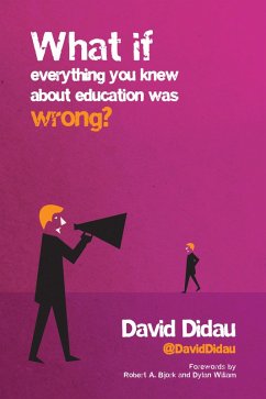 What if everything you knew about education was wrong? (eBook, ePUB) - Didau, David