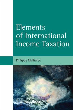 Elements of International Income Taxation (eBook, ePUB) - Malherbe, Philippe