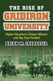 The Rise of Gridiron University (eBook, ePUB)