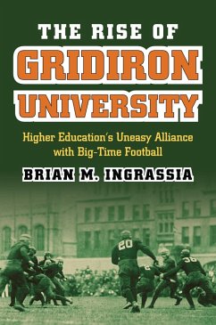 The Rise of Gridiron University (eBook, ePUB) - Ingrassia, Brian M.