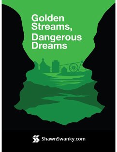 Golden Streams, Dangerous Dreams (eBook, ePUB) - Swanky, Shawn
