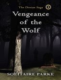 Vengeance of the Wolf (eBook, ePUB) Vengeance of the Wolf (eBook, ePUB)