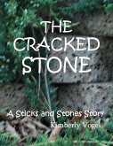 The Cracked Stone: A Sticks and Stones Story: Number 6 (eBook, ePUB)