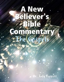 A New Believer's Bible Commentary: The Gospels (eBook, ePUB) - Barrett, Judy