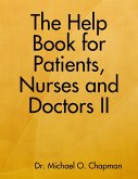 The Help Book for Patients, Nurses and Doctors II (eBook, ePUB)