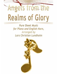 Cover Angels from the Realms of Glory Pure Sheet Music for Piano and English Horn, Arranged by Lars Christian Lundholm (eBook, ePUB)