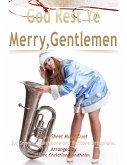 God Rest Ye Merry, Gentlemen Pure Sheet Music Duet for Soprano Saxophone and Baritone Saxophone, Arranged by Lars Christian Lundholm (eBook, ePUB) God Rest Ye Merry, Gentlemen Pure Sheet Music Duet for Soprano Saxophone and Baritone Saxophone, Arranged by Lars Christian Lundholm (eBook, ePUB)