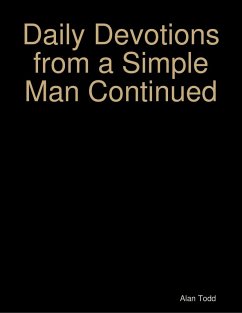 Daily Devotions from a Simple Man Continued (eBook, ePUB) - Todd, Alan