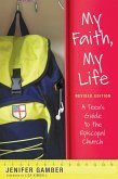 My Faith, My Life, Revised Edition (eBook, ePUB)