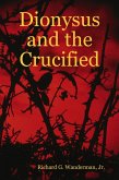 Dionysus and the Crucified (eBook, ePUB)