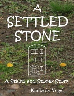 A Settled Stone: A Sticks and Stones Story: Number Nine (eBook, ePUB) - Vogel, Kimberly