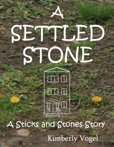A Settled Stone: A Sticks and Stones Story: Number Nine (eBook, ePUB) A Settled Stone: A Sticks and Stones Story: Number Nine (eBook, ePUB)