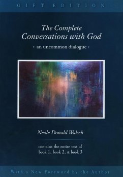 The Complete Conversations with God (eBook, ePUB) - Walsch, Neale Donald